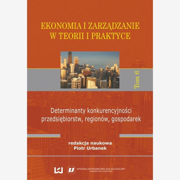 Ekonomia i Zarządzanie w Teorii i Praktyce. Tom 6