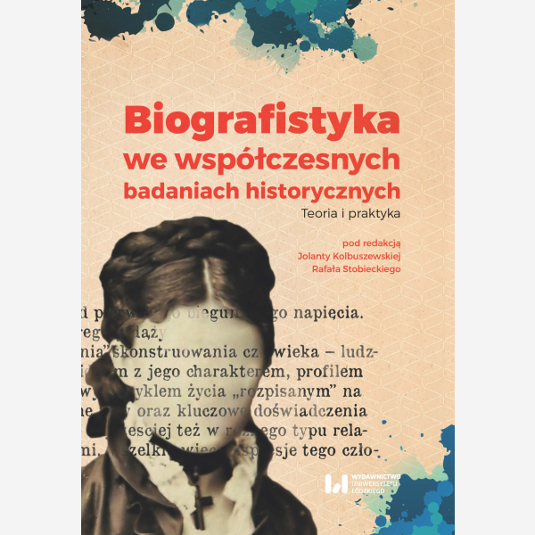Biografistyka we współczesnych badaniach historycznych