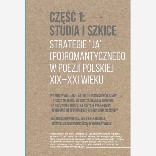 Strategie "ja" (po)romantycznego w poezji polskiej XIX-XXI wieku