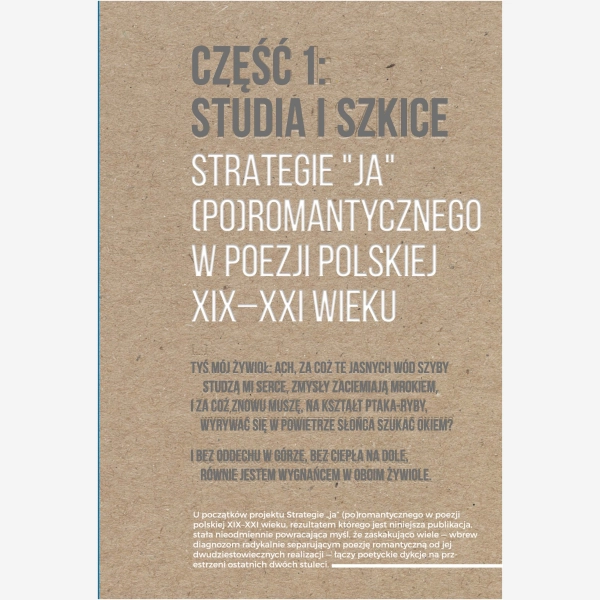 Strategie "ja" (po)romantycznego w poezji polskiej XIX-XXI wieku