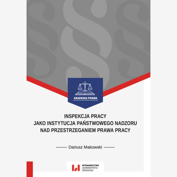 Inspekcja pracy jako instytucja państwowego nadzoru nad przestrzeganiem prawa pracy