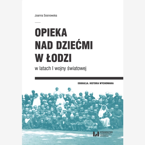 Opieka nad dziećmi w Łodzi w latach I wojny światowej
