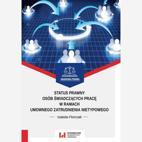 Status prawny osób świadczących pracę w ramach umownego zatrudnienia nietypowego