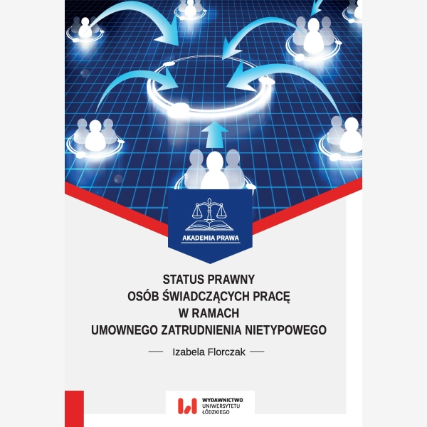 Status prawny osób świadczących pracę w ramach umownego zatrudnienia nietypowego