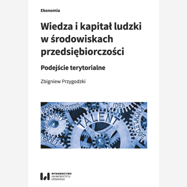 Wiedza i kapitał ludzki w środowiskach przedsiębiorczości