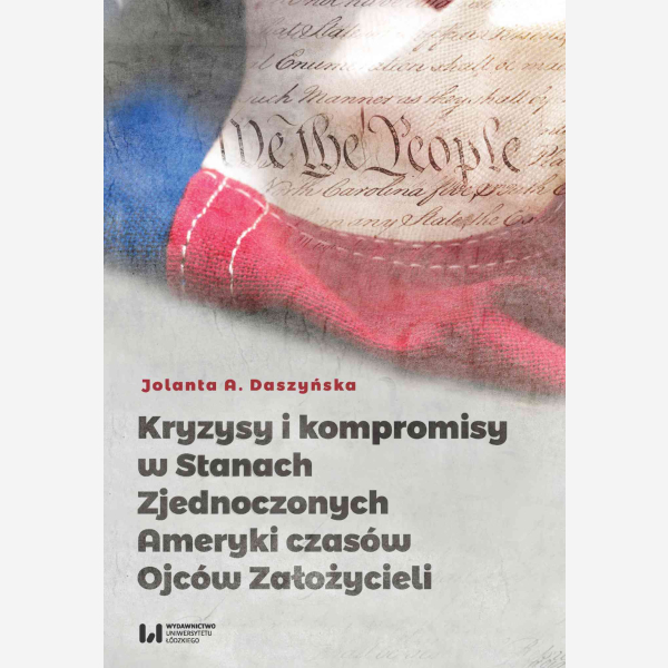Kryzysy i kompromisy w Stanach Zjednoczonych Ameryki czasów Ojców Założycieli