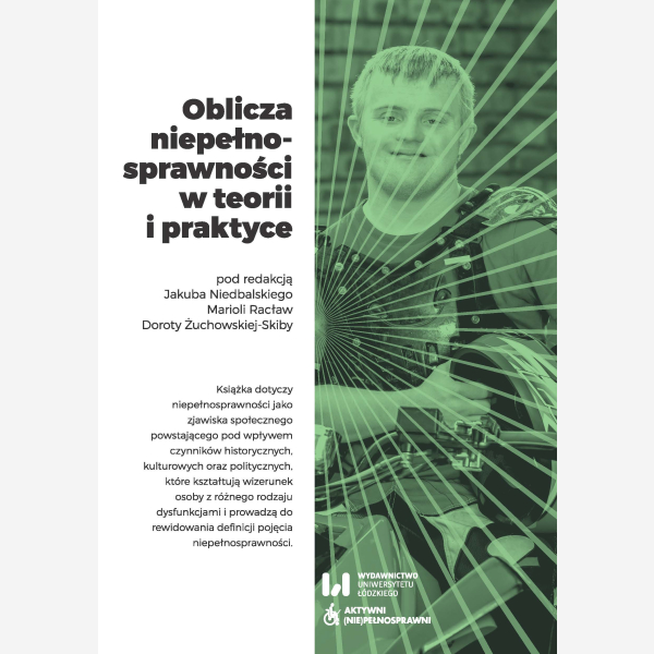 Oblicza niepełnosprawności w teorii i praktyce