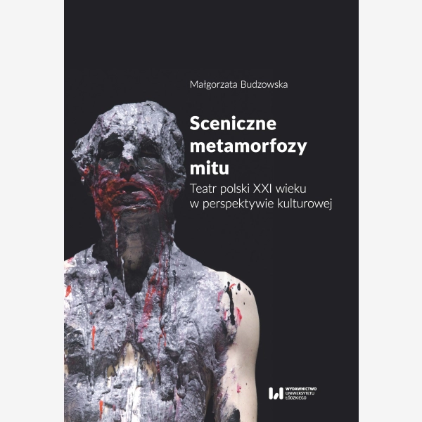 Sceniczne metamorfozy mitu