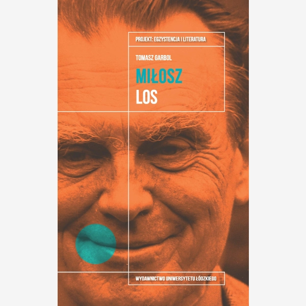 Czesław Miłosz. Los