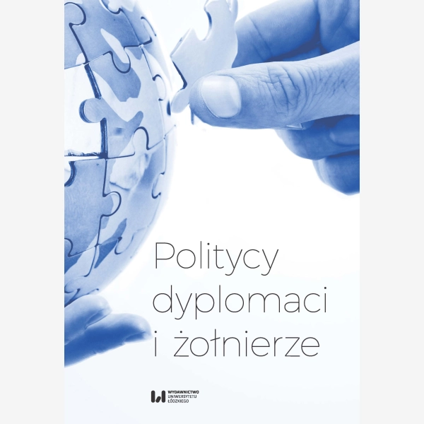 Politycy, dyplomaci i żołnierze
