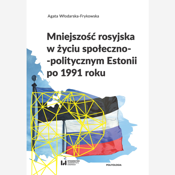 Mniejszość rosyjska w życiu społeczno-politycznym Estonii po 1991 roku