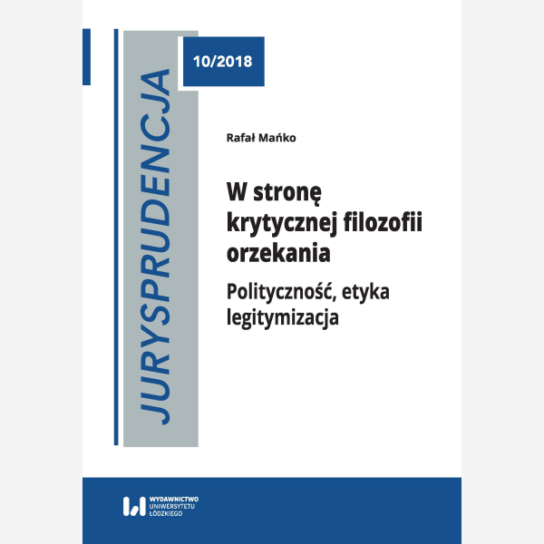 Jurysprudencja 10. W stronę krytycznej filozofii orzekania