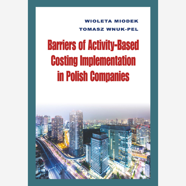 Barriers of Activity-Based Costing Implementation in Polish Companies