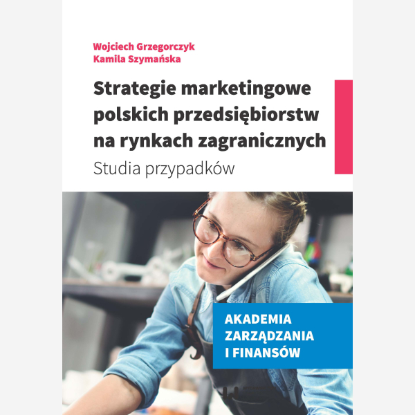 Strategie marketingowe polskich przedsiębiorstw na rynkach zagranicznych