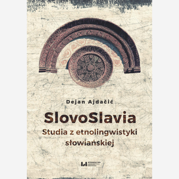 SlovoSlavia. Studia z etnolingwistyki słowiańskiej