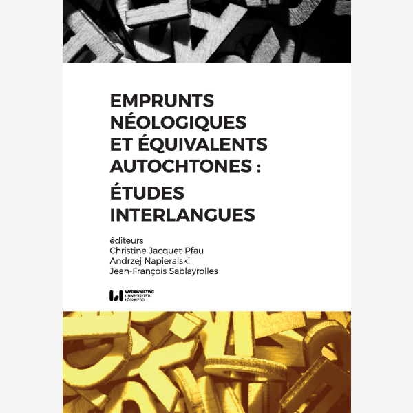 Emprunts néologiques et équivalents autochtones : études interlangues