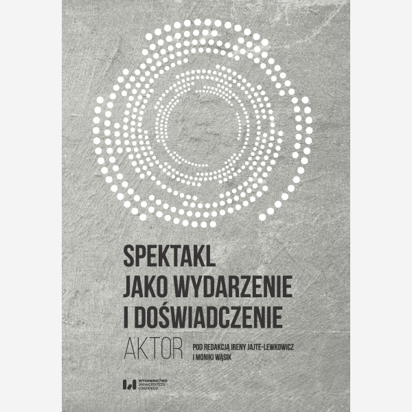 Spektakl jako wydarzenie i doświadczenie