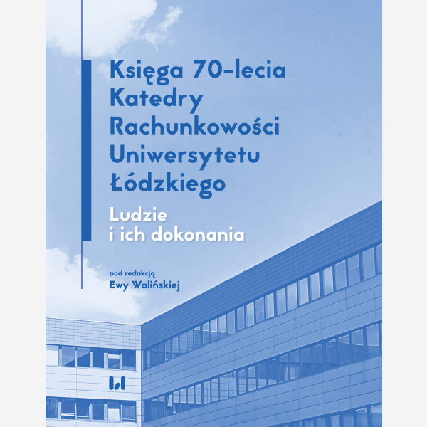 Księga 70-lecia Katedry Rachunkowości Uniwersytetu Łódzkiego