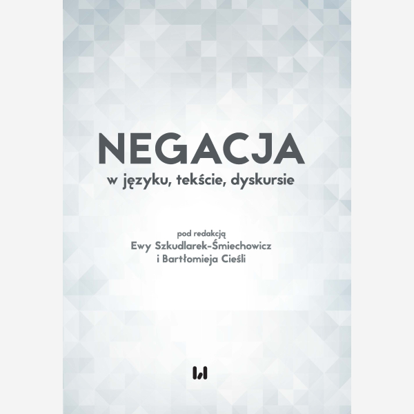 Negacja w języku, tekście, dyskursie