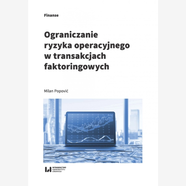 Ograniczanie ryzyka operacyjnego w transakcjach faktoringowych