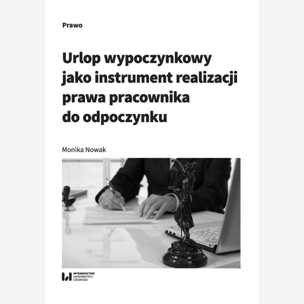 Urlop wypoczynkowy jako instrument realizacji prawa pracownika do odpoczynku