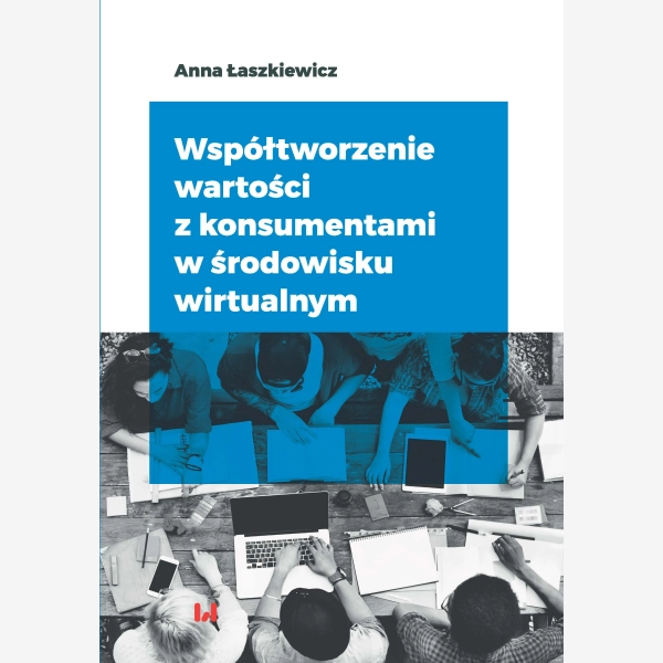 Współtworzenie wartości z konsumentami w środowisku wirtualnym