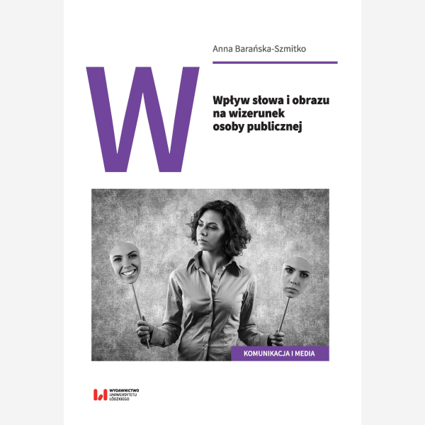 Wpływ słowa i obrazu na wizerunek osoby publicznej