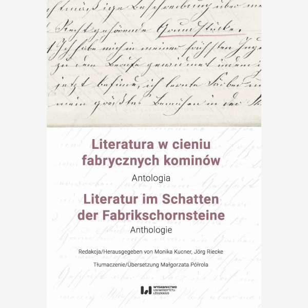 Literatura w cieniu fabrycznych kominów. Antologia