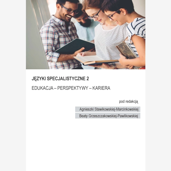 Speclang 2. Języki specjalistyczne. Edukacja – Perspektywy – Kariera