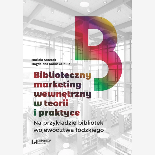 Biblioteczny marketing wewnętrzny w teorii i praktyce