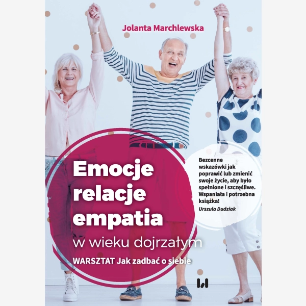 Emocje - relacje - empatia w wieku dojrzałym