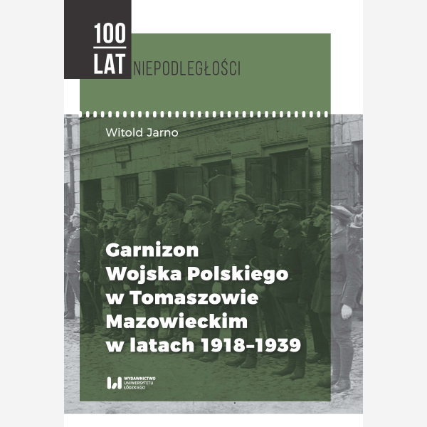 Garnizon Wojska Polskiego w Tomaszowie Mazowieckim w latach 1918-1939