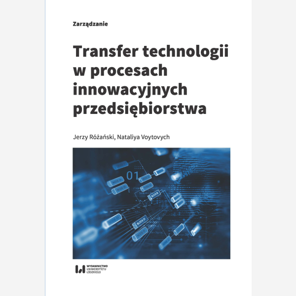 Transfer technologii w procesach innowacyjnych przedsiębiorstwa