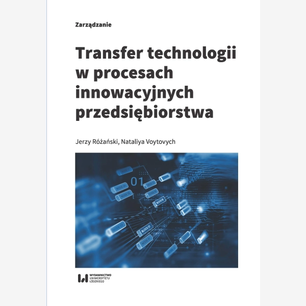 Transfer technologii w procesach innowacyjnych przedsiębiorstwa