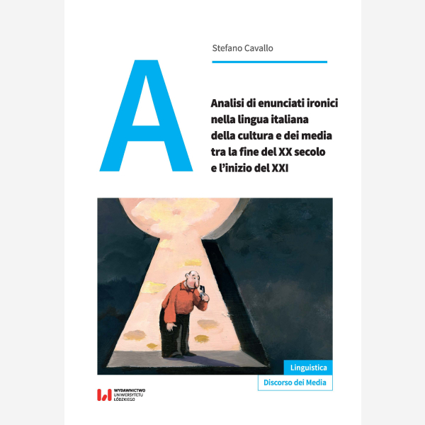 Analisi di enunciati ironici nella lingua italiana della cultura e dei media tra la fine del XX secolo e l’inizio del XXI