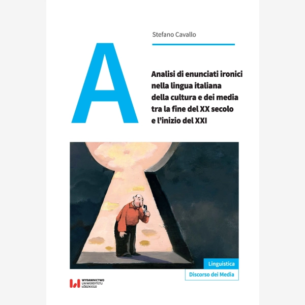 Analisi di enunciati ironici nella lingua italiana della cultura e dei media tra la fine del XX secolo e l’inizio del XXI