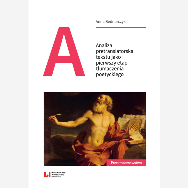 Analiza pretranslatorska tekstu jako pierwszy etap tłumaczenia poetyckiego