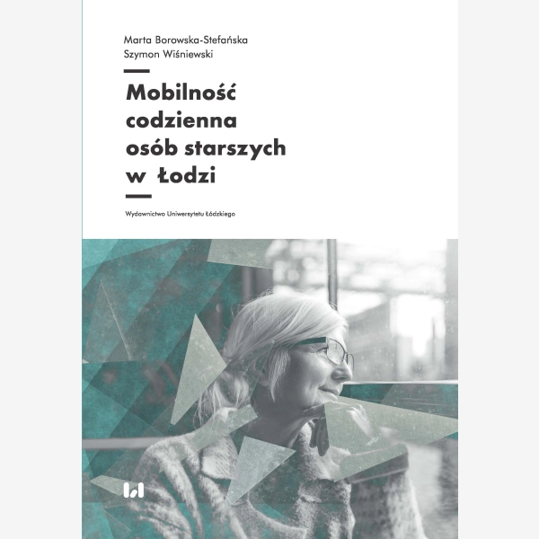 Mobilność codzienna osób starszych w Łodzi