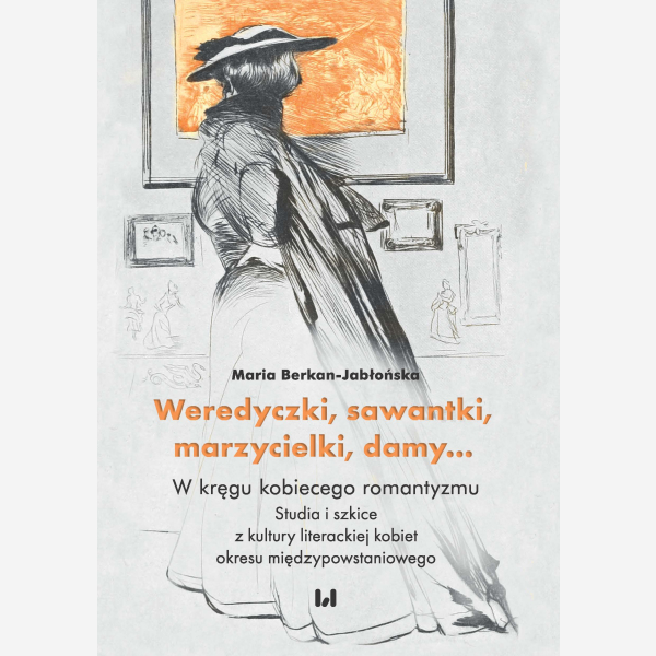 Weredyczki, sawantki, marzycielki, damy...