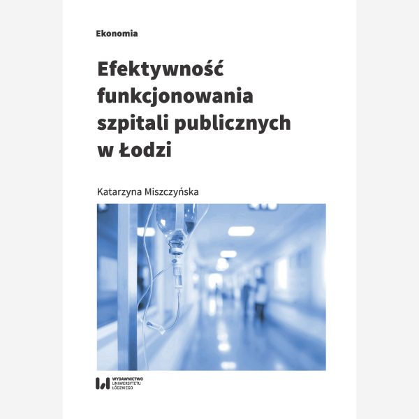 Efektywność funkcjonowania szpitali publicznych w Łodzi