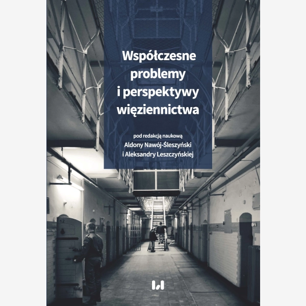 Współczesne problemy i perspektywy więziennictwa