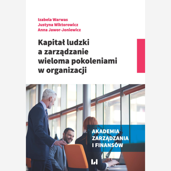 Kapitał ludzki a zarządzanie wieloma pokoleniami w organizacji