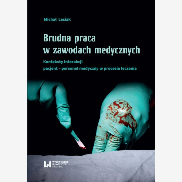 Brudna praca w zawodach medycznych