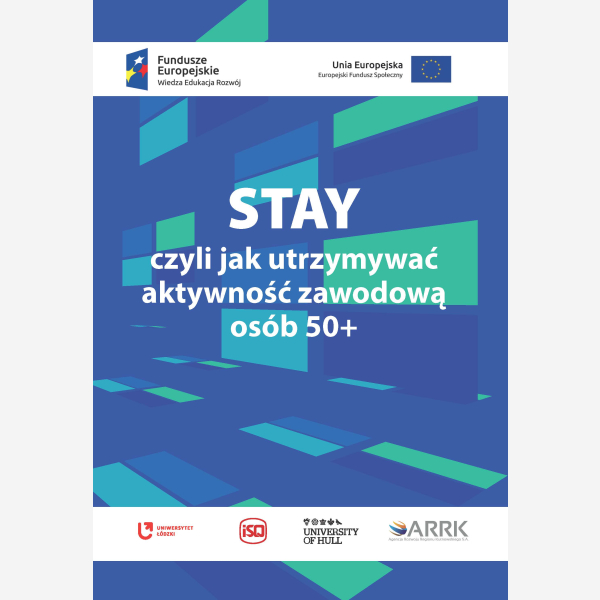 STAY, czyli jak utrzymywać aktywność zawodową osób 50+