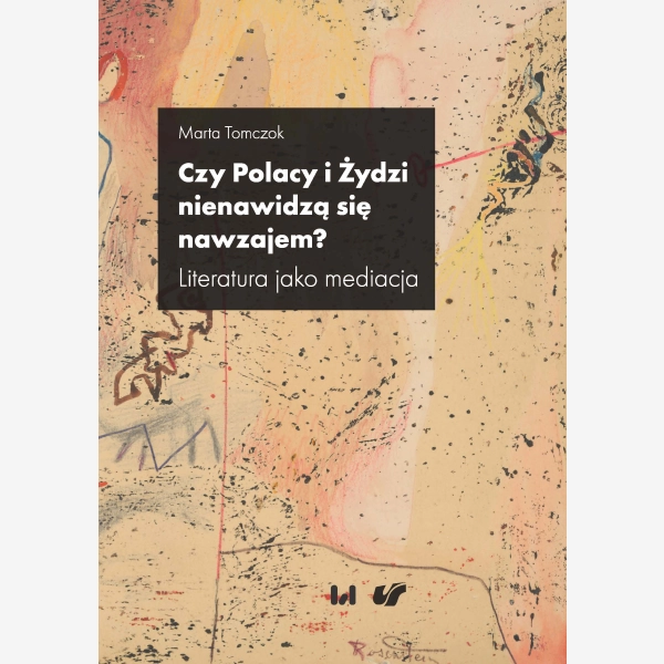 Czy Polacy i Żydzi nienawidzą się nawzajem?