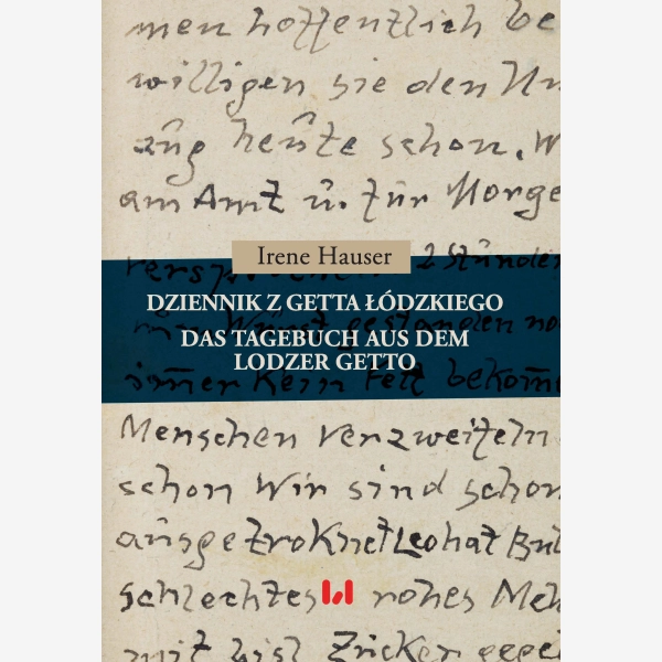 Dziennik z getta łódzkiego / Das Tagebuch aus dem Lodzer Getto