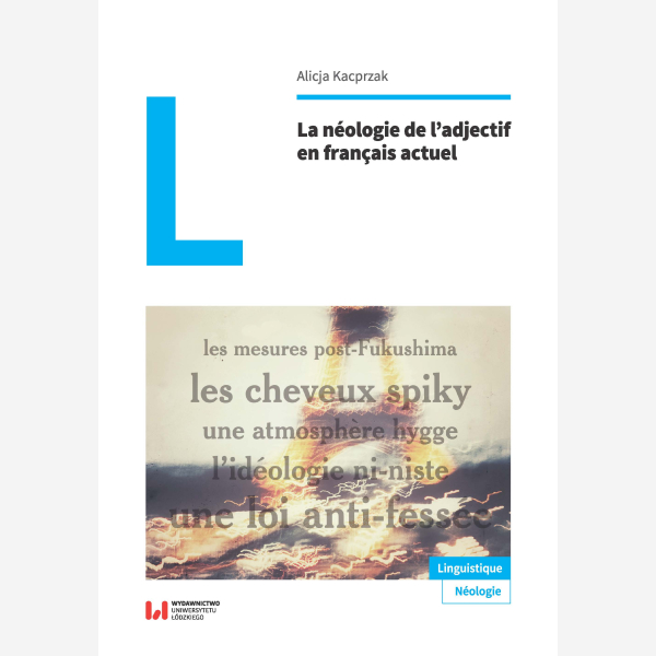 La néologie de l’adjectif en français actuel