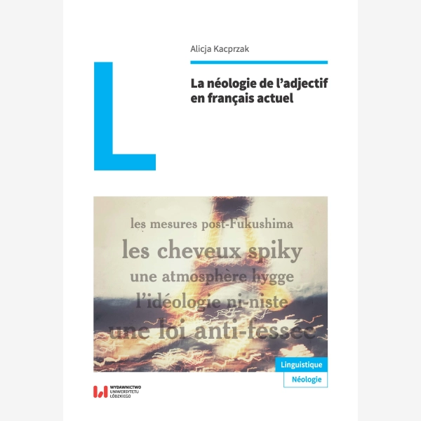 La néologie de l’adjectif en français actuel