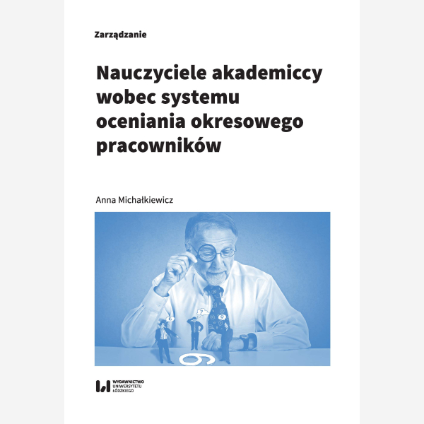 Nauczyciele akademiccy wobec systemu oceniania okresowego pracowników