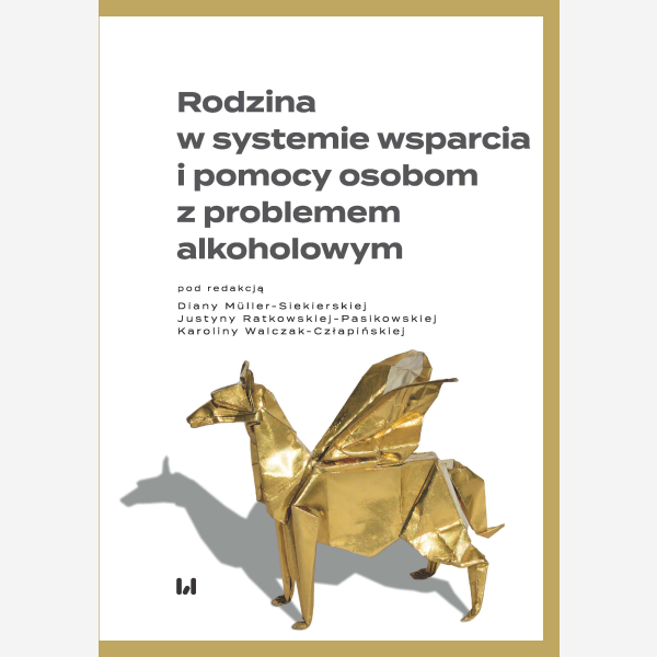 Rodzina w systemie wsparcia i pomocy osobom z problemem alkoholowym